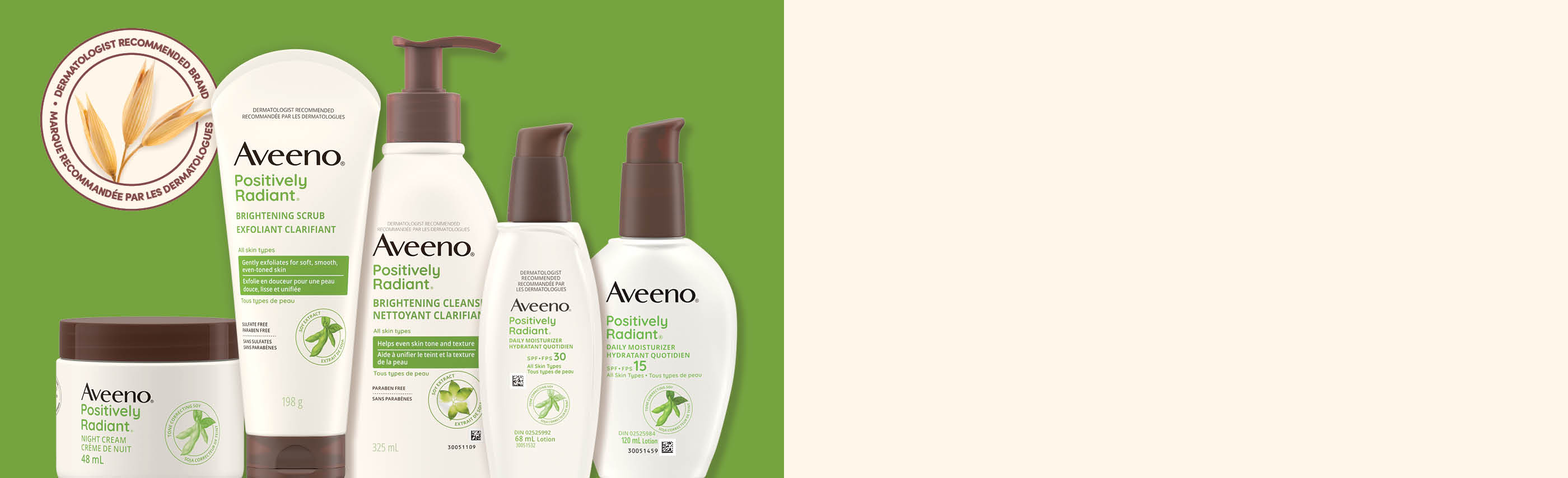 Banner including five Aveeno® Positively Radiant Skin Care Products with a logo stating "Dermatologist Recommended".